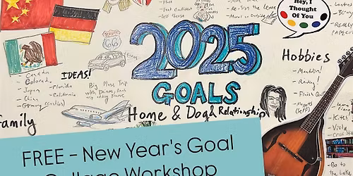 FREE - New Year's Goal Collage Workshop