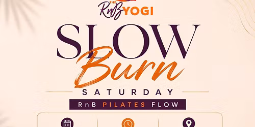 Slow Burn Saturday: RnB Pilates Flow