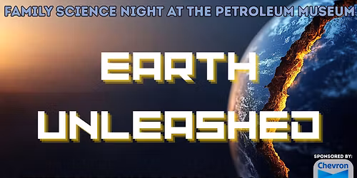 Family Science Night: Earth Unleashed