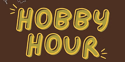 Hobby Hour at SheWorks