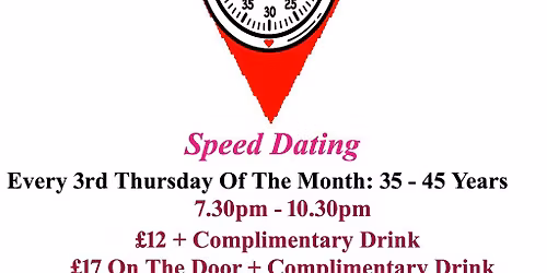 Speed Dating. 35 - 45 years. Thursdays