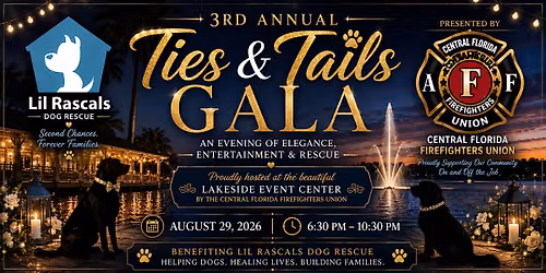Lil Rascal's  Dog Rescue Presents- 3rd Annual Ties & Tails Gala