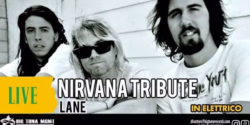 LANE | NIRVANA Tribute \u2022 THE JIMINY \u2022 OSPEDALETTO DI PESCANTINA (VR)