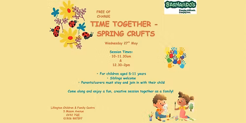 Time Together-SPRING CRAFTS-5-11y-Lillington- DROP IN