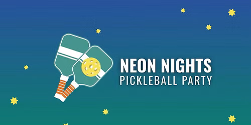Neon Nights Pickleball Party