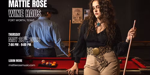 Mattie Rose: Fort Worth, TX