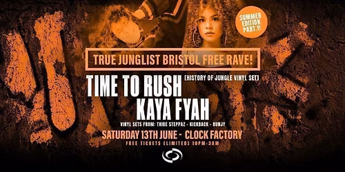 True Junglist FREE RAVE - Time to Rush (History of Jungle Vinyl Set) + Kaya Fyah