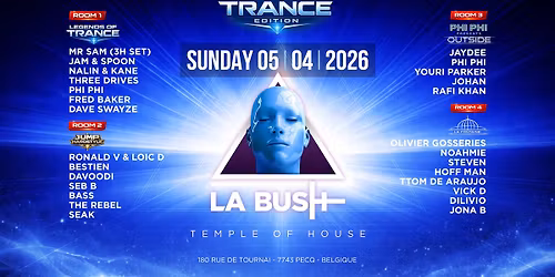 LA BUSH TEMPLE OF HOUSE DIM.05.04.26 (P\u00c2QUES) - LEGENDS OF TRANCE EDITION
