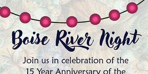 Boise River Night: Celebrating 15 Years of BREN
