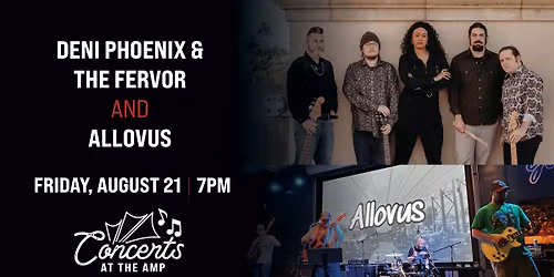 Deni Phoenix & The Fervor and Allovus
