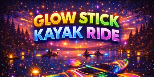  \u2728 Glow Stick Kayak Ride