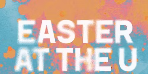 Easter at The U
