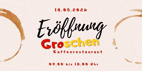 Er\u00f6ffnungsfeier - Kaffeerestaurant Groschen
