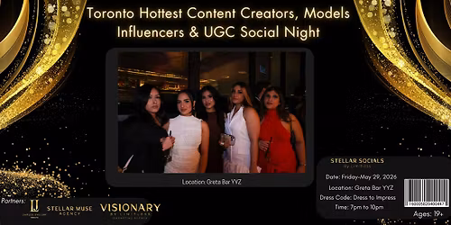 Toronto Hottest Content Creators, Influencers, Models & UGC Social Night
