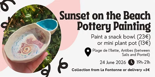 Sunset Pottery Painting on the Beach - Antibes