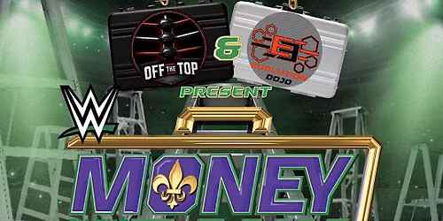 OFF THE TOP Presents: Money in the Bank Watch Party