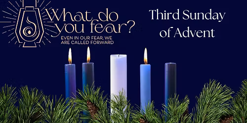 Third Sunday of Advent Worship Service