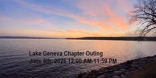 Lake Geneva Chapter Outing