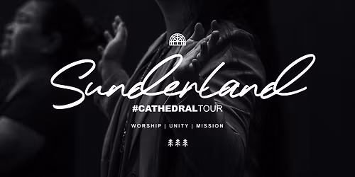 #CathedralTour 2026 Cedarwood #WorshipNights \/\/ Sunderland 