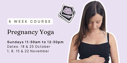 Pregnancy Yoga - 6 Week Course