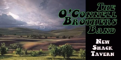 The O\u2019Connell Brothers Band @ The Shack Tavern