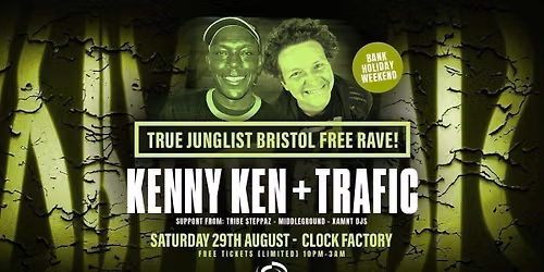 True Junglist FREE RAVE - Kenny Ken + Trafic MC [Bank Holiday Weekend]