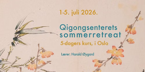 Qigongsenterets \u00e5rlige sommerretreat