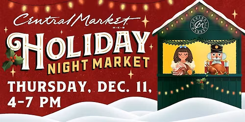 Central Market Holiday Night Market - Southlake