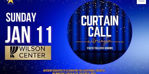 CURTAIN CALL'26 Wilmington Youth Theater Honors