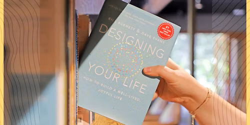 Designing Your Life: An Immersive Weekend of Purpose & Possibility