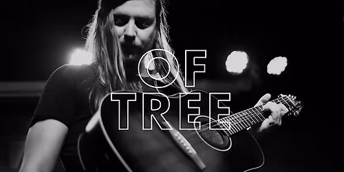 Of Tree: Vinyl Release Show + Gullywasher
