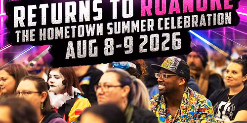 Big Lick Comic Con - Summer Celebration Roanoke