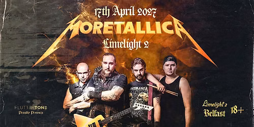 MORETALLICA - UK\u2019s Premier Metallica Tribute - Belfast