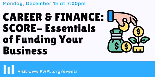 CAREER AND FINANCE: SCORE Presents - Essentials of Funding Your Business