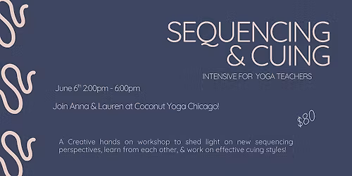 Sequencing & Cuing: Workshop Intensive For Yoga Teachers