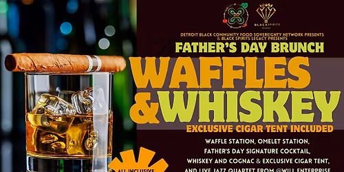 Waffles and Whiskey Father's Day Brunch
