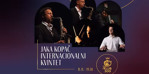 Jazz Klub 300 - Jaka Kopa\u010d Internacionalni Kvintet