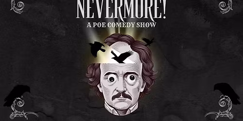 Nevermore! A Poe Comedy Show | Little Theatre of Norfolk