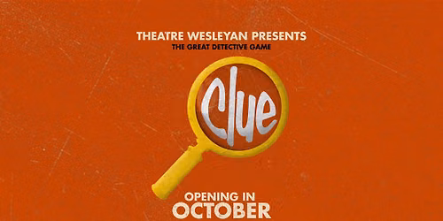 CLUE, A Play Based on the Board Game & Classic Film