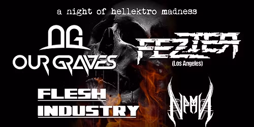 Our Graves, Fezter, Flesh Industry, & NPMN @ Hotel Utah