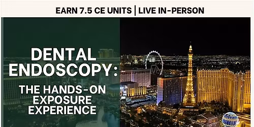 Dental Endoscopy: The Hands-On Exposure Expierence