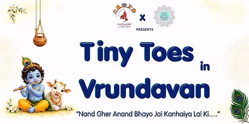 Tiny Toes in Vrundavan