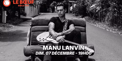 MANU LANVIN \/\/ Boeuf sur le Toit [Lons-le-Saunier \/ 39]