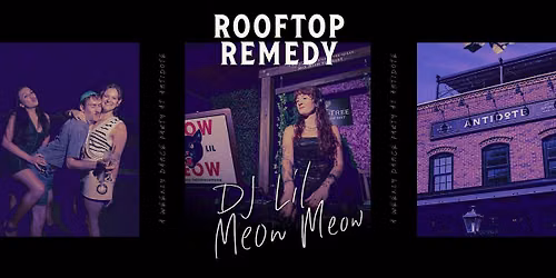 Antidote's Rooftop Remedy: DJ Lil Meow Meow