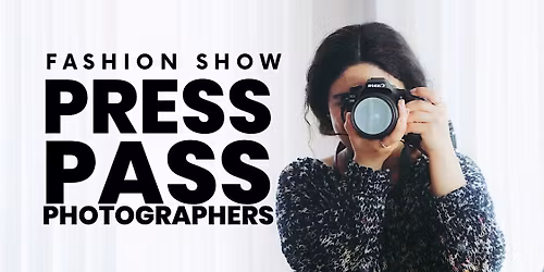 Free NYFW Press Pass \/ Press Pass for Top Runway Show