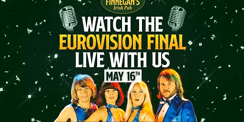 \ud83c\udfa4 EUROVISION PARTY at Finnegan\u2019s!