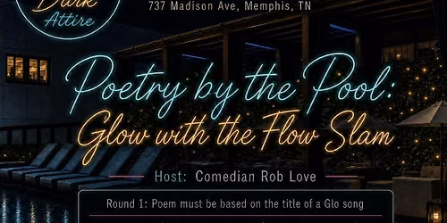 Poetry by the Pool: Glow with the Flow Poetry Slam