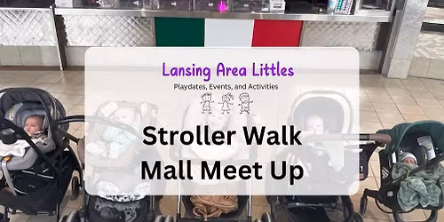 Mall Meet up & Stroller Walk at the Lansing Mall