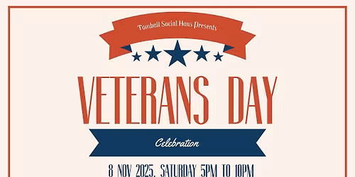 Veterans Day at Tomball Social Haus