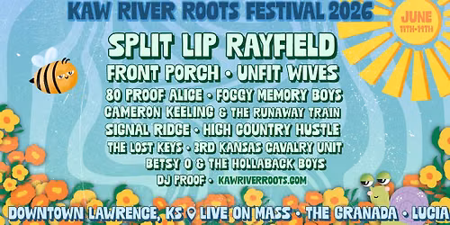 Live On Mass Presents: Kaw River Roots 2026 with Split Lip Rayfield